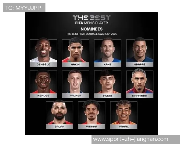 2025年环足奖最佳男足球员候选名单揭晓姆巴佩哈兰德登贝莱领衔争夺荣耀